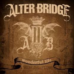 Alter Bridge : Wonderful Life